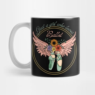 Just a girl who loves ballet Mug